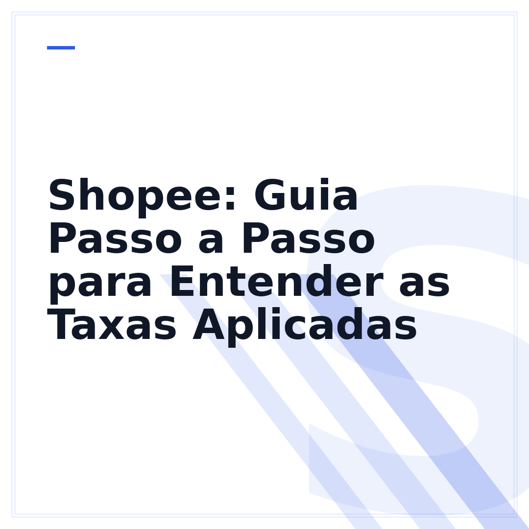 Shopee: Guia Passo a Passo para Entender as Taxas Aplicadas