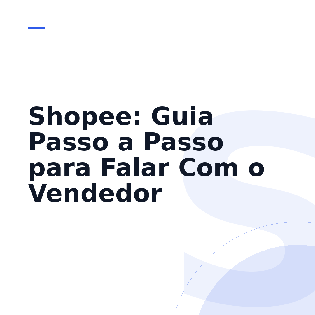 Shopee: Guia Passo a Passo para Falar Com o Vendedor
