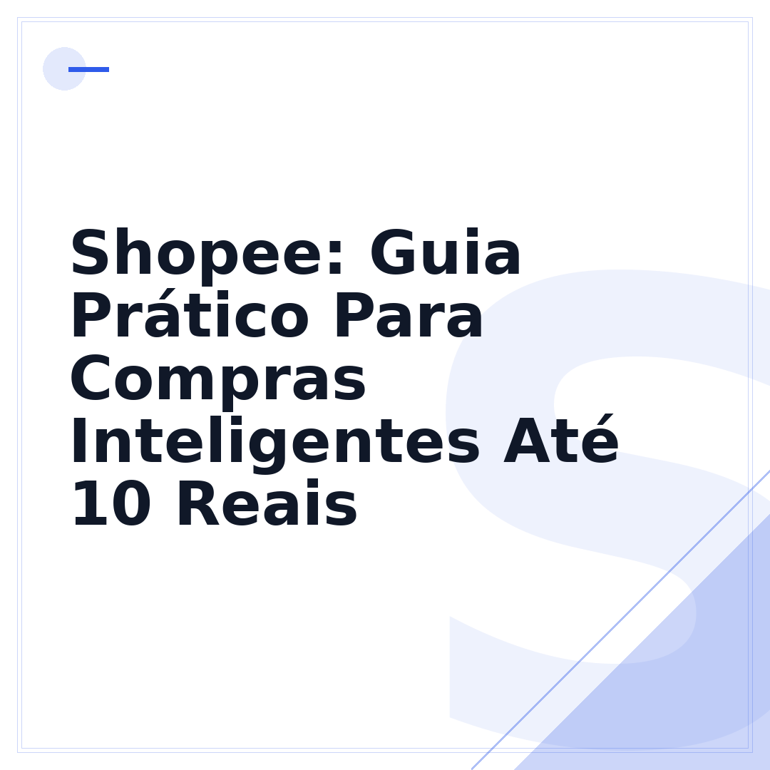 Shopee: Guia Prático Para Compras Inteligentes Até 10 Reais