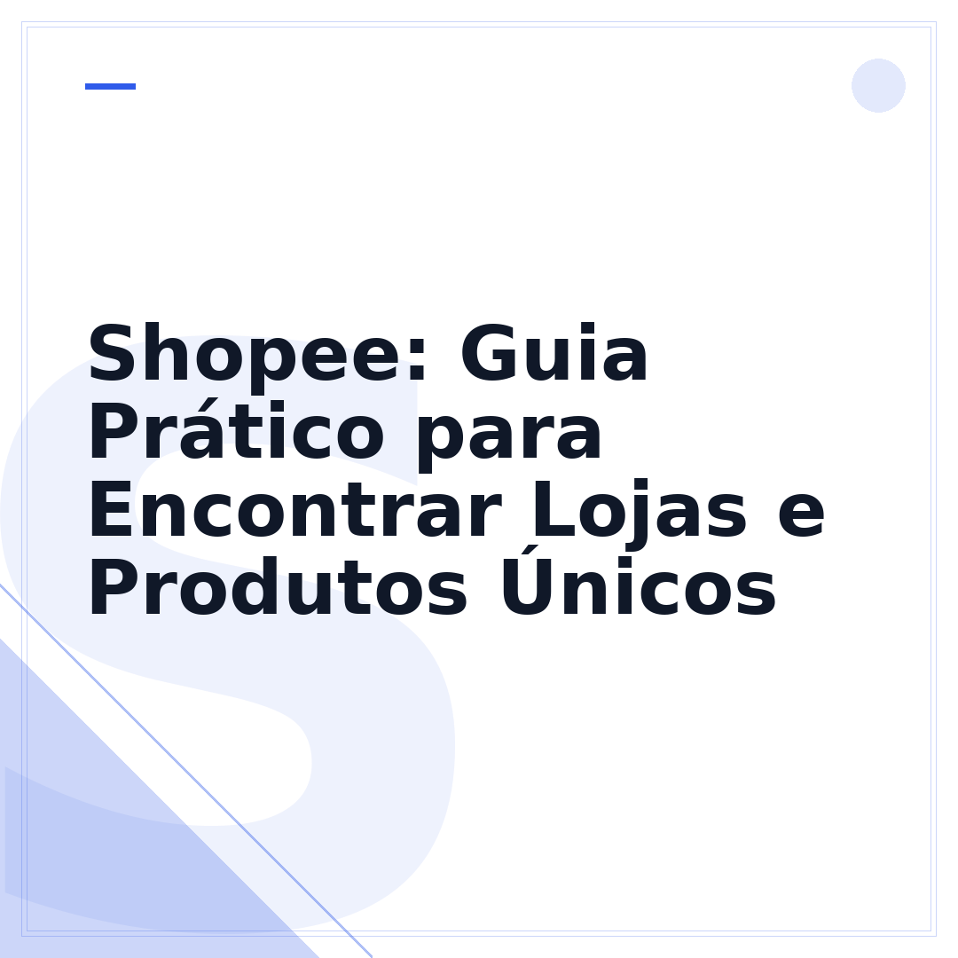 Shopee: Guia Prático para Encontrar Lojas e Produtos Únicos