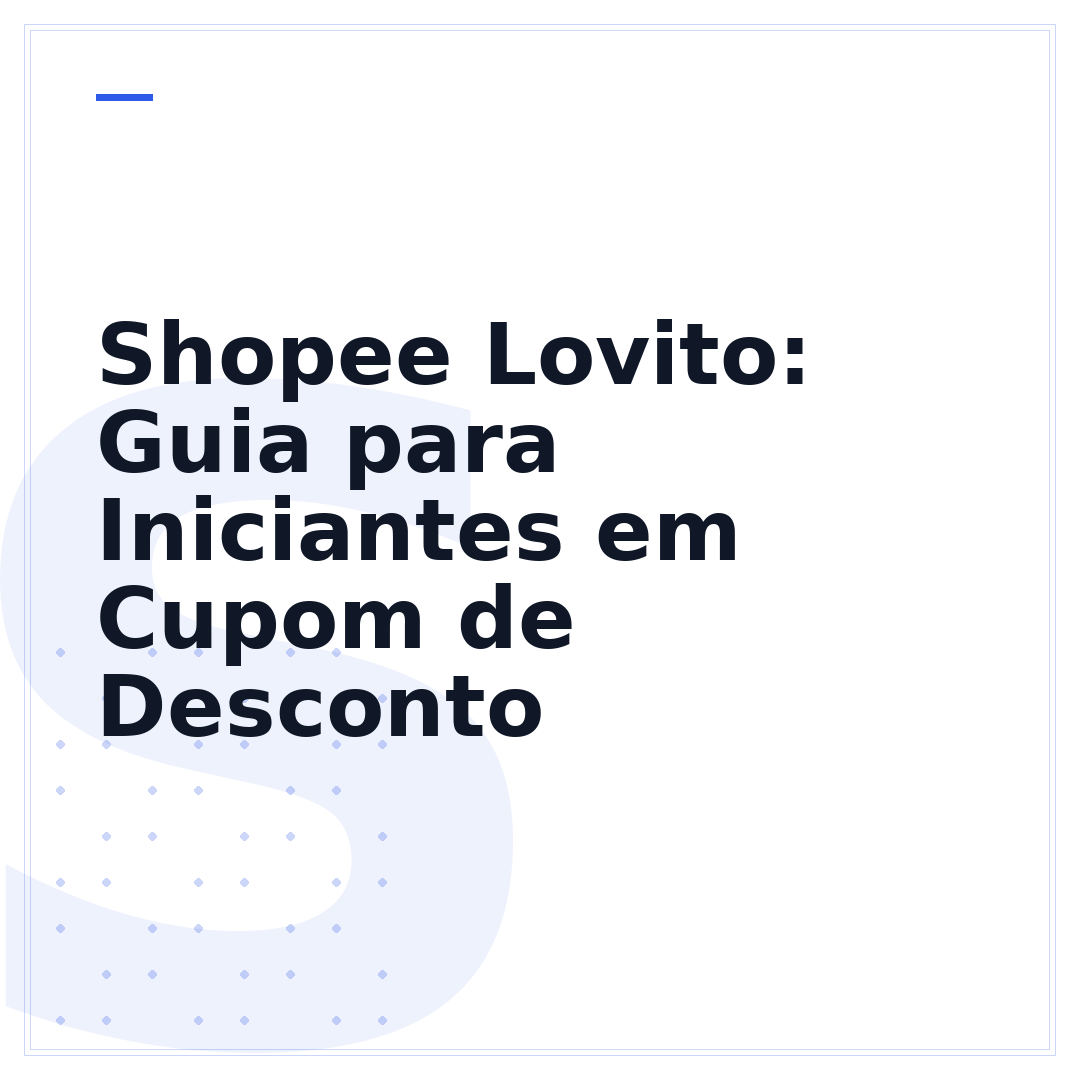 Shopee Lovito: Guia para Iniciantes em Cupom de Desconto