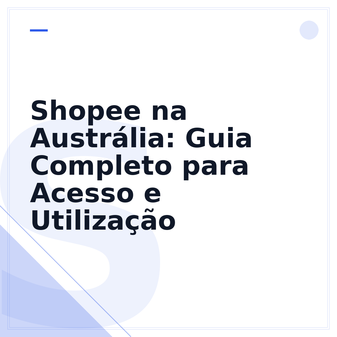 Shopee na Austrália: Guia Completo para Acesso e Utilização