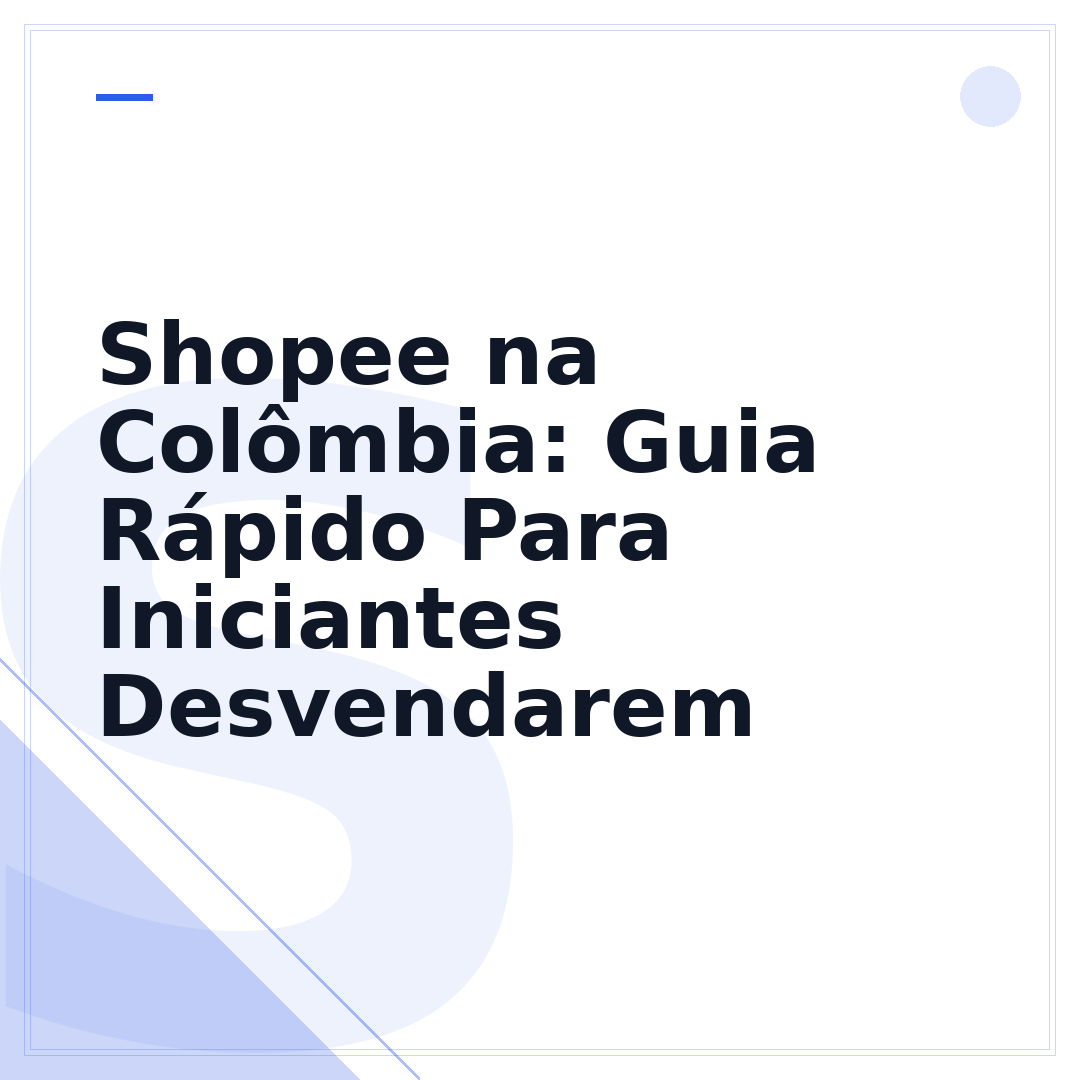 Shopee na Colômbia: Guia Rápido Para Iniciantes Desvendarem