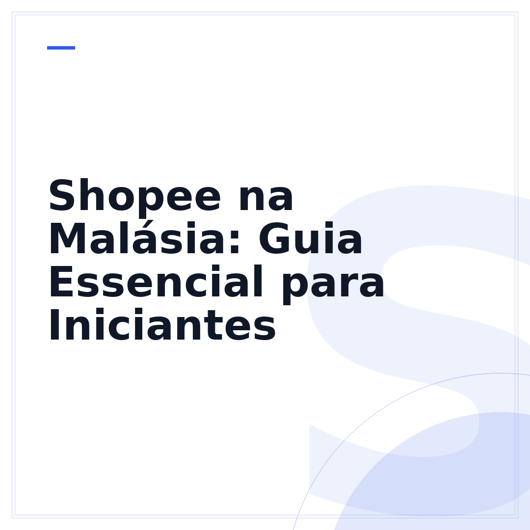 Shopee na Malásia: Guia Essencial para Iniciantes