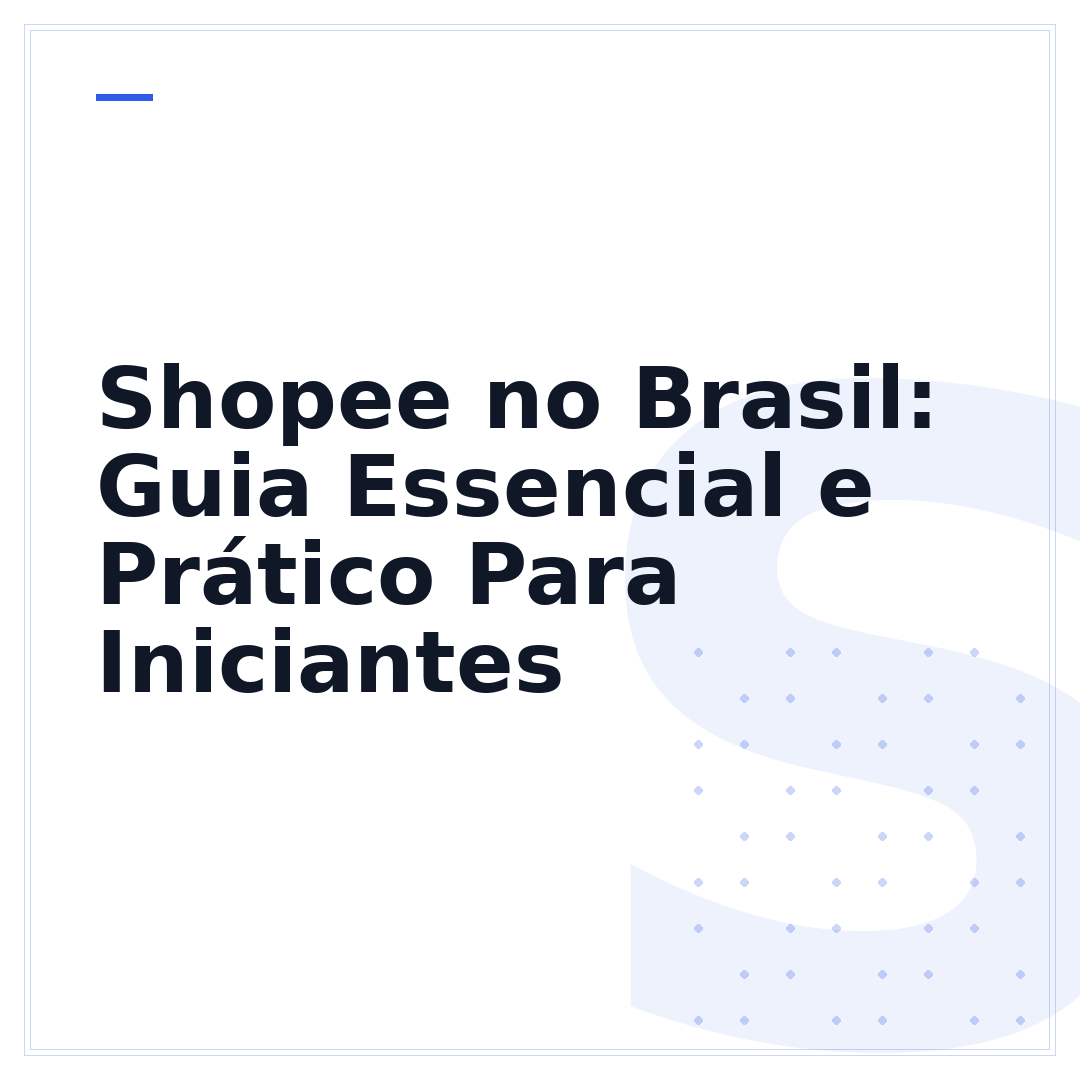 Shopee no Brasil: Guia Essencial e Prático Para Iniciantes