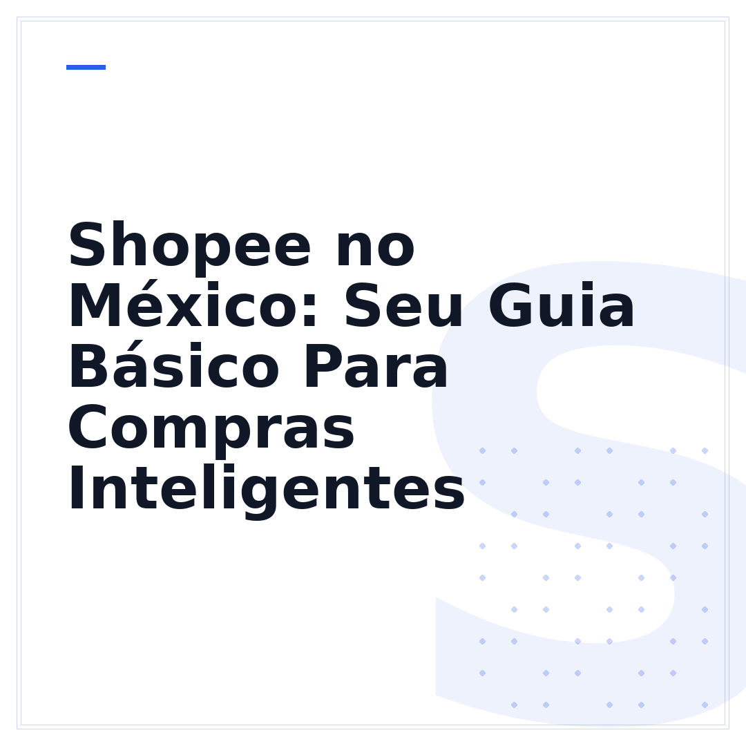 Shopee no México: Seu Guia Básico Para Compras Inteligentes