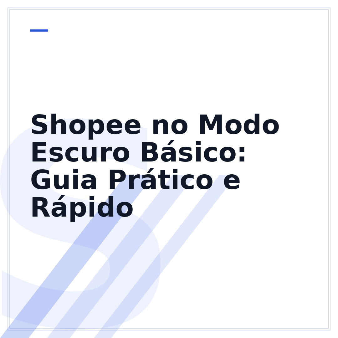 Shopee no Modo Escuro Básico: Guia Prático e Rápido