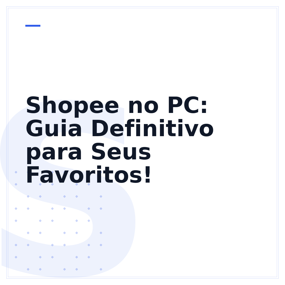 Shopee no PC: Guia Definitivo para Seus Favoritos!