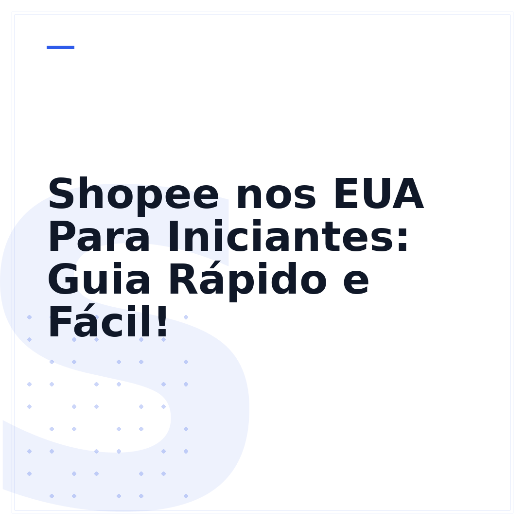 Shopee nos EUA Para Iniciantes: Guia Rápido e Fácil!