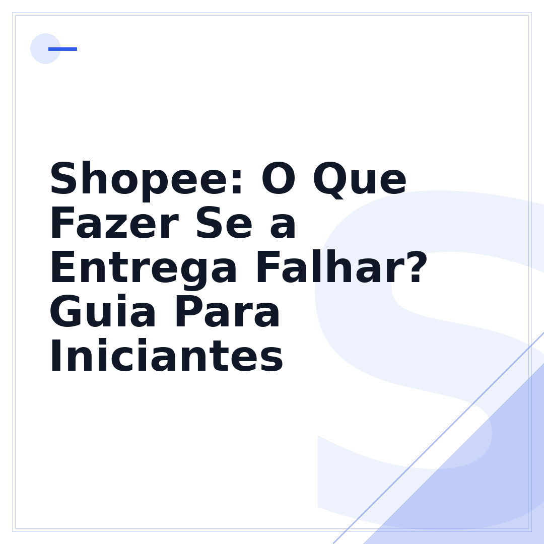 Shopee: O Que Fazer Se a Entrega Falhar? Guia Para Iniciantes