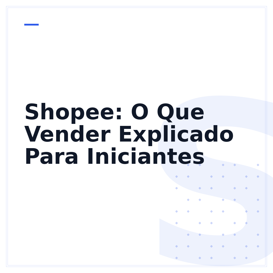 Shopee: O Que Vender Explicado Para Iniciantes