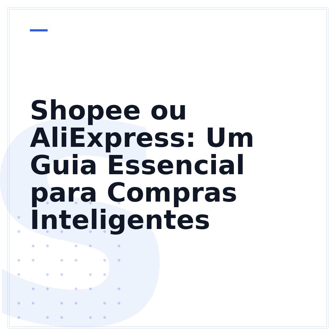 Shopee ou AliExpress: Um Guia Essencial para Compras Inteligentes