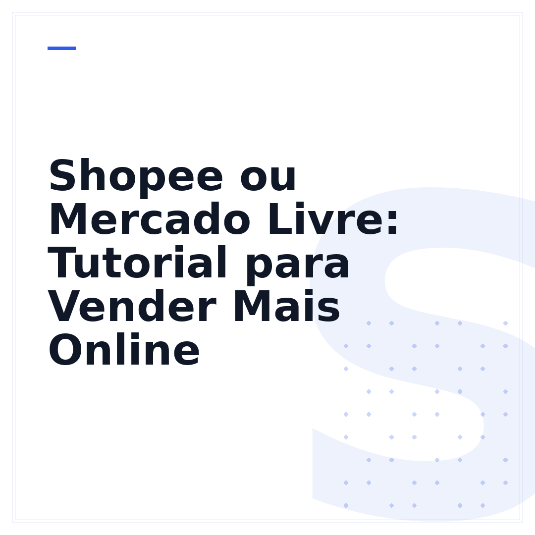 Shopee ou Mercado Livre: Tutorial para Vender Mais Online