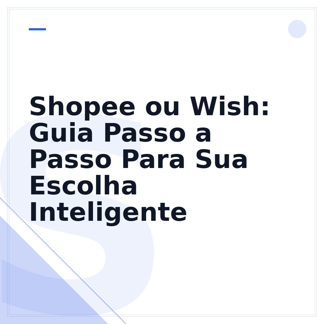 Shopee ou Wish: Guia Passo a Passo Para Sua Escolha Inteligente