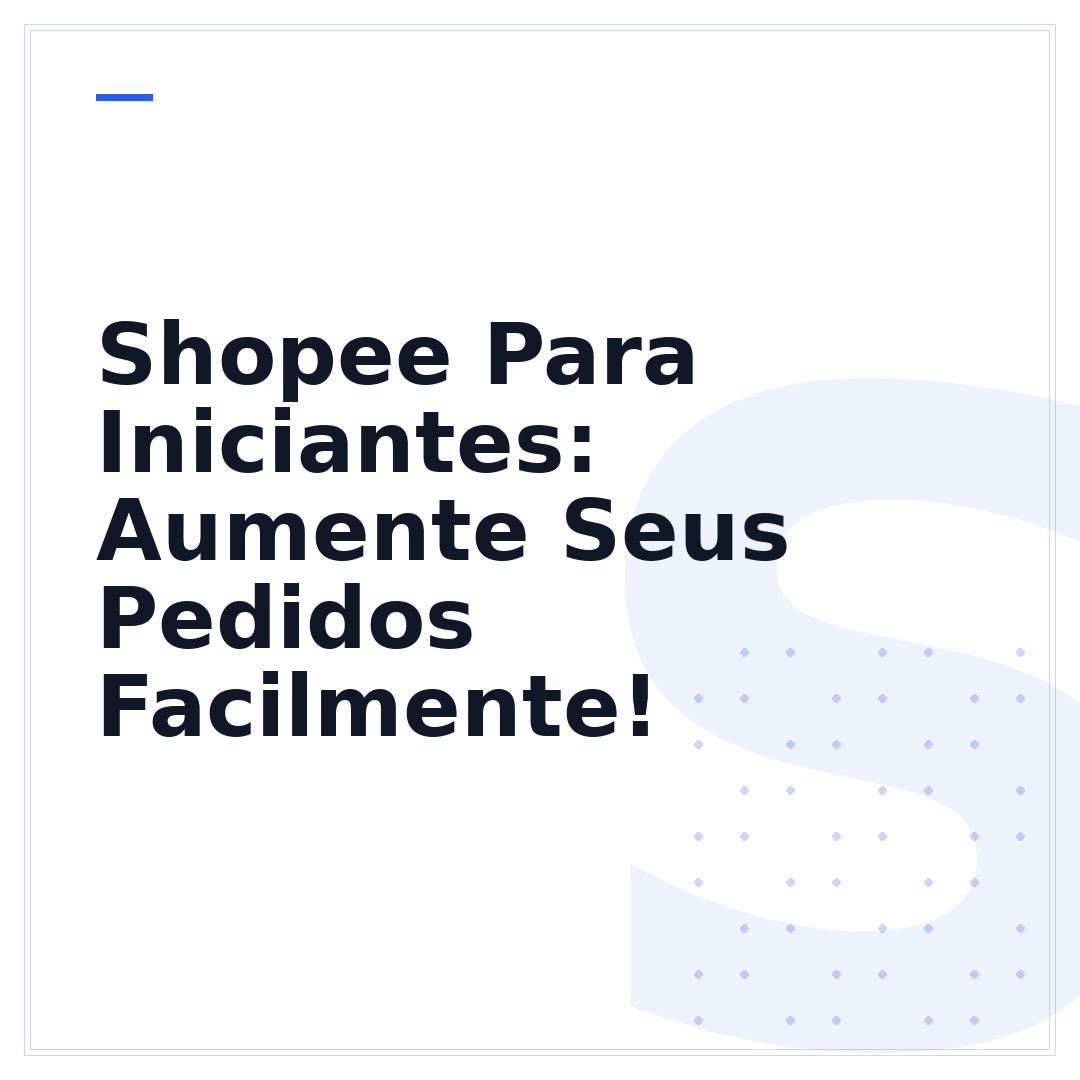Shopee Para Iniciantes: Aumente Seus Pedidos Facilmente!