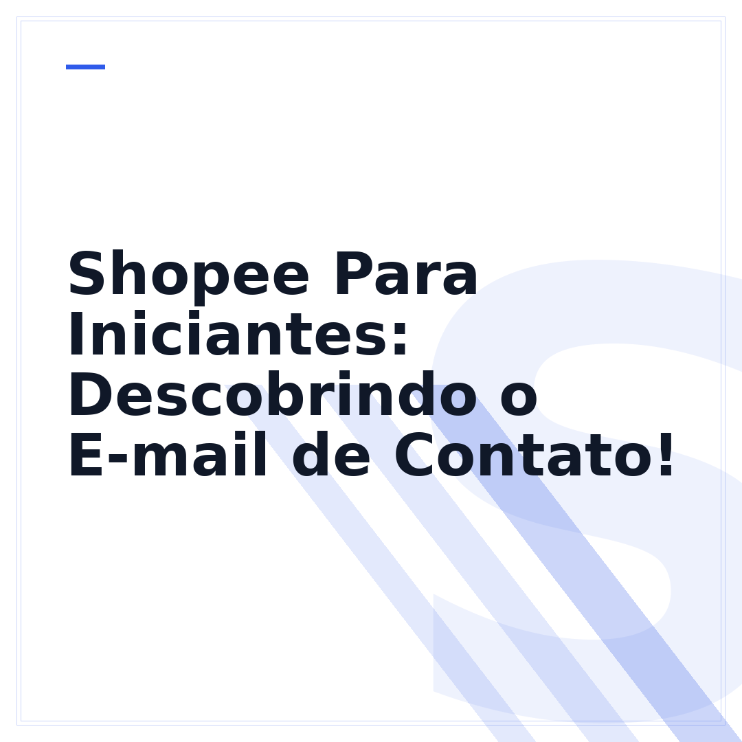 Shopee Para Iniciantes: Descobrindo o E-mail de Contato!
