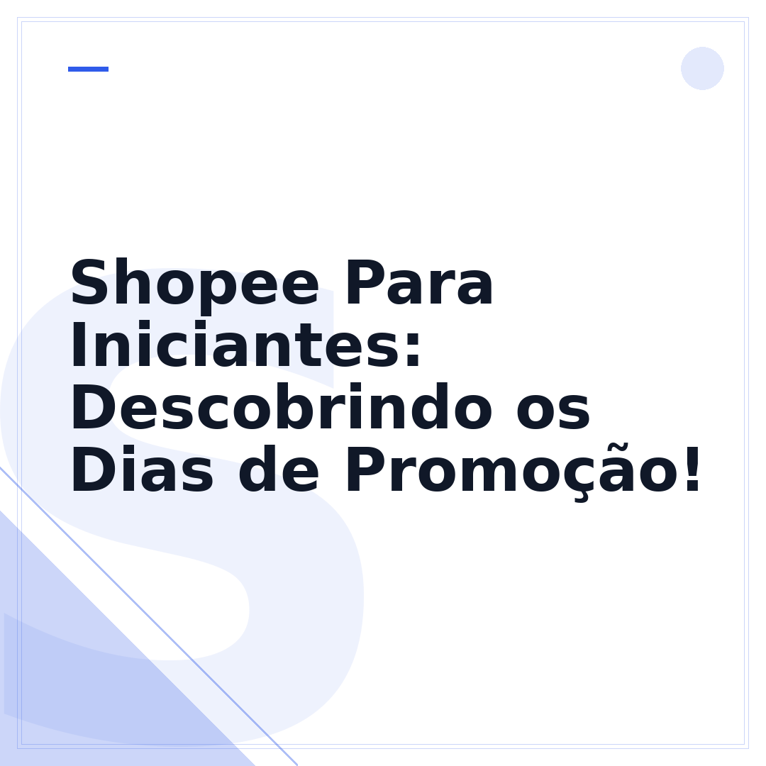 Shopee Para Iniciantes: Descobrindo os Dias de Promoção!