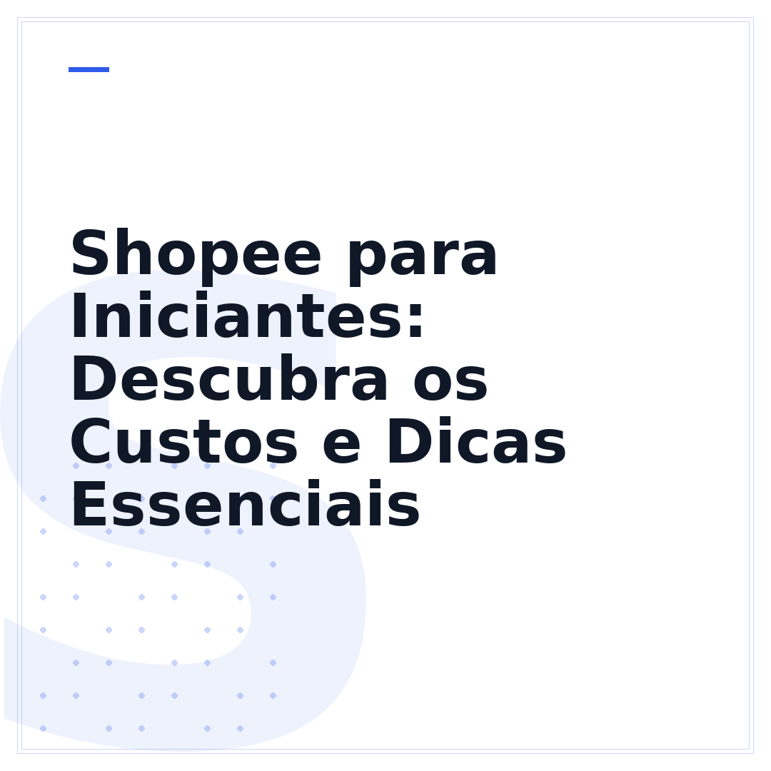 Shopee para Iniciantes: Descubra os Custos e Dicas Essenciais