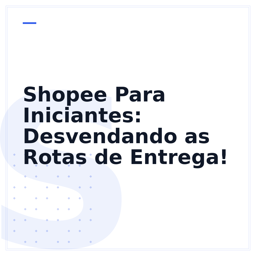 Shopee Para Iniciantes: Desvendando as Rotas de Entrega!
