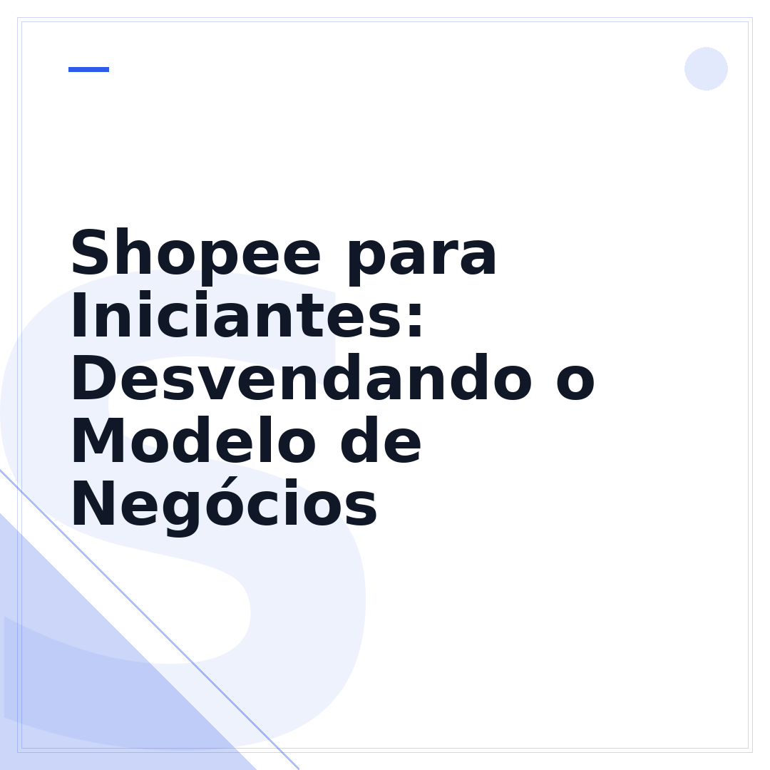 Shopee para Iniciantes: Desvendando o Modelo de Negócios