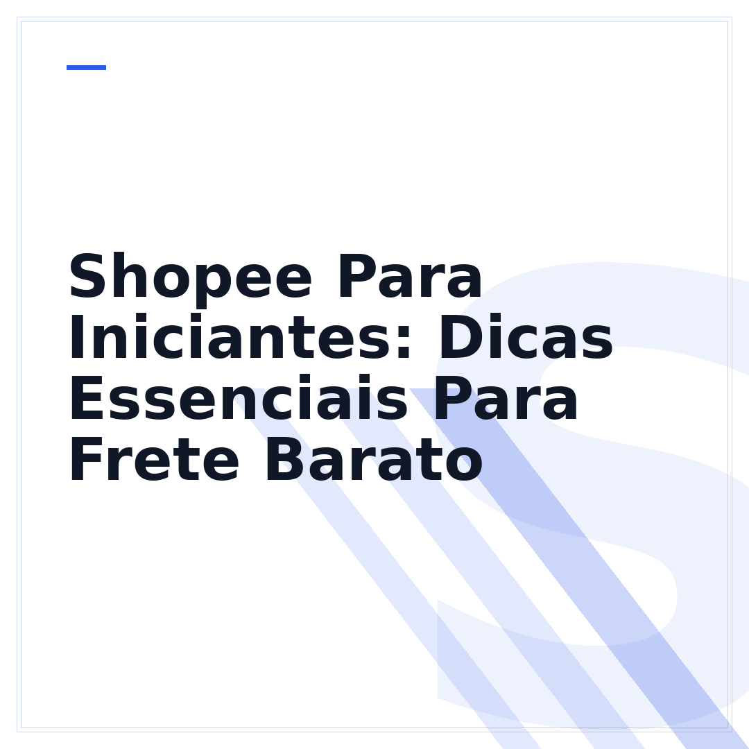 Shopee Para Iniciantes: Dicas Essenciais Para Frete Barato