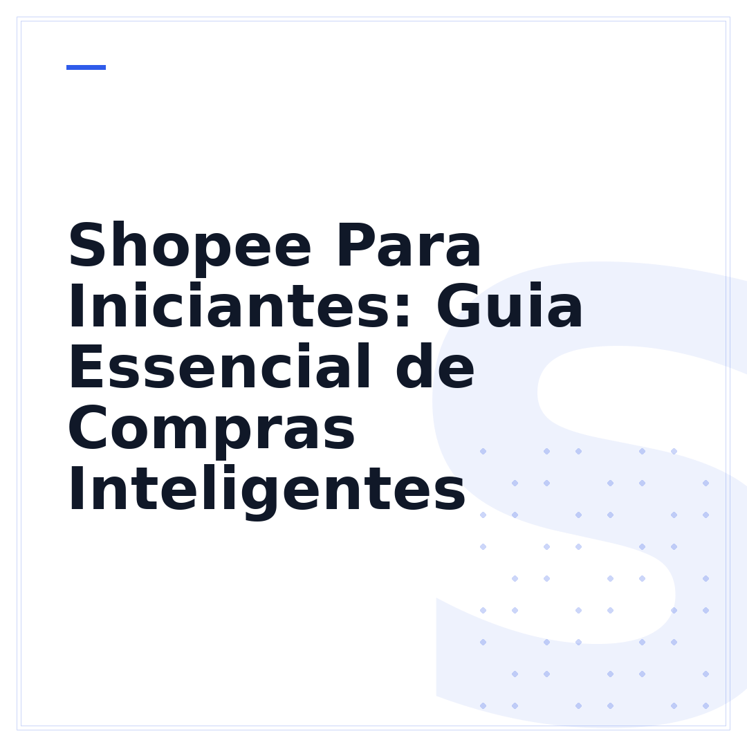 Shopee Para Iniciantes: Guia Essencial de Compras Inteligentes