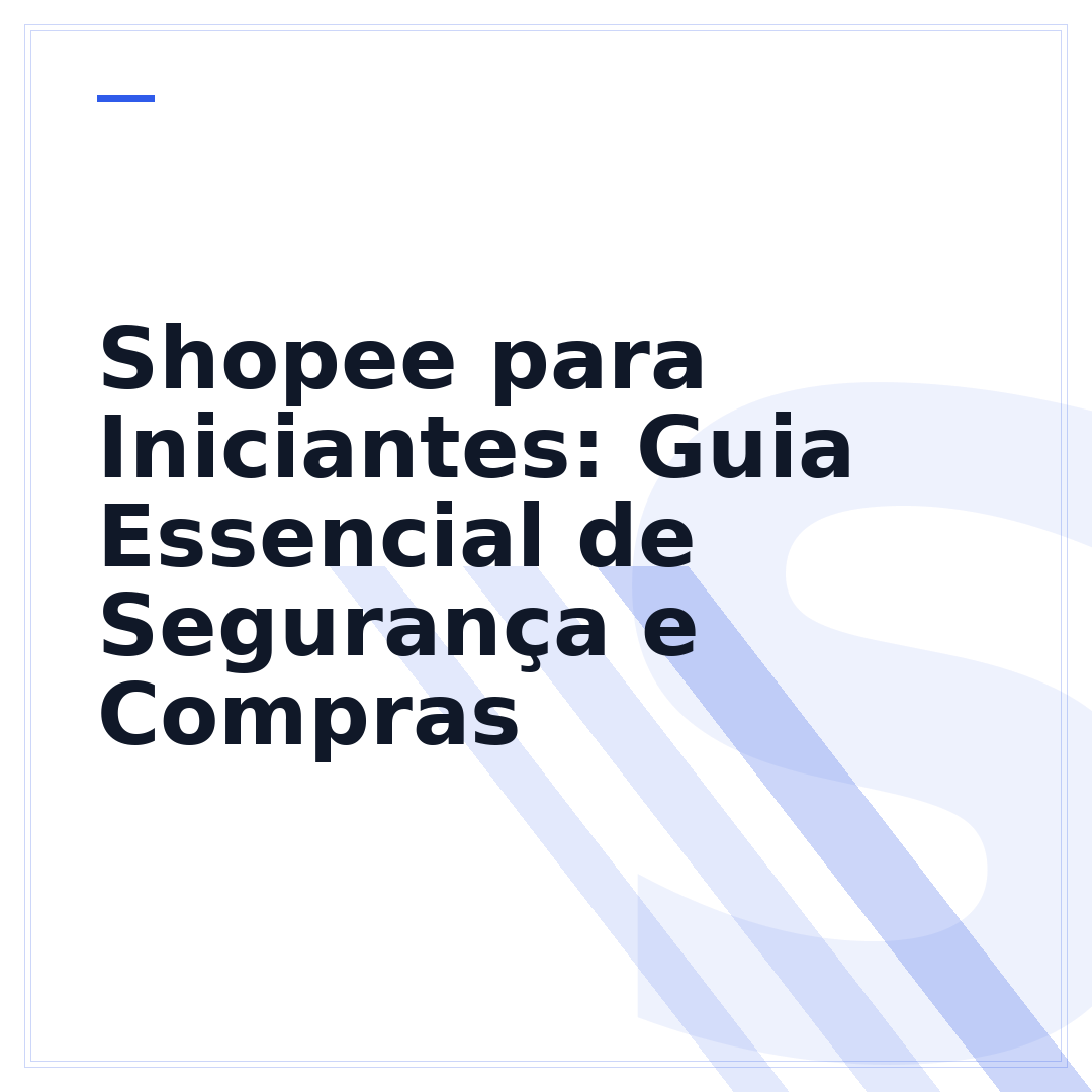 Shopee para Iniciantes: Guia Essencial de Segurança e Compras