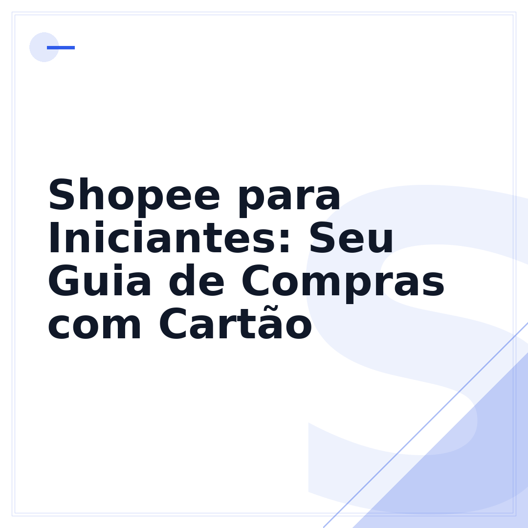 Shopee para Iniciantes: Seu Guia de Compras com Cartão
