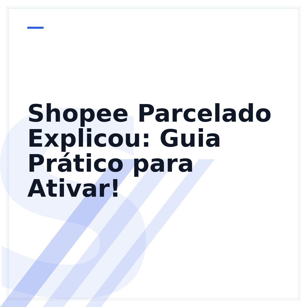 Shopee Parcelado Explicou: Guia Prático para Ativar!