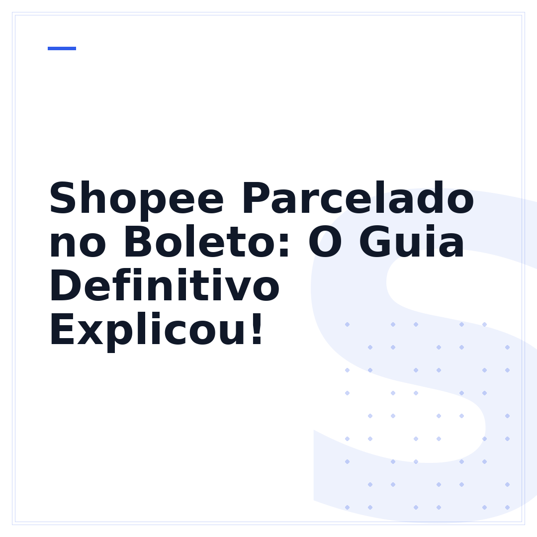 Shopee Parcelado no Boleto: O Guia Definitivo Explicou!