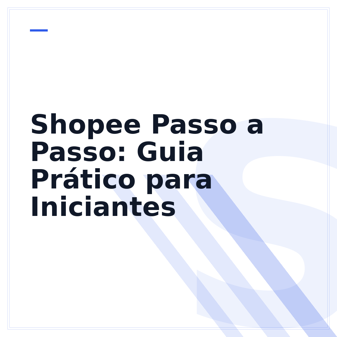 Shopee Passo a Passo: Guia Prático para Iniciantes