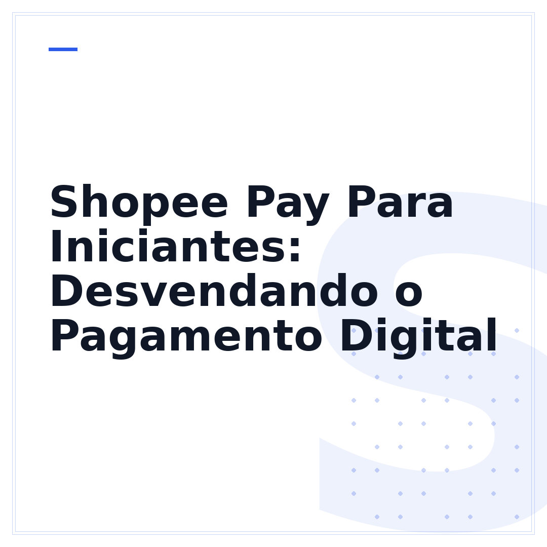 Shopee Pay Para Iniciantes: Desvendando o Pagamento Digital