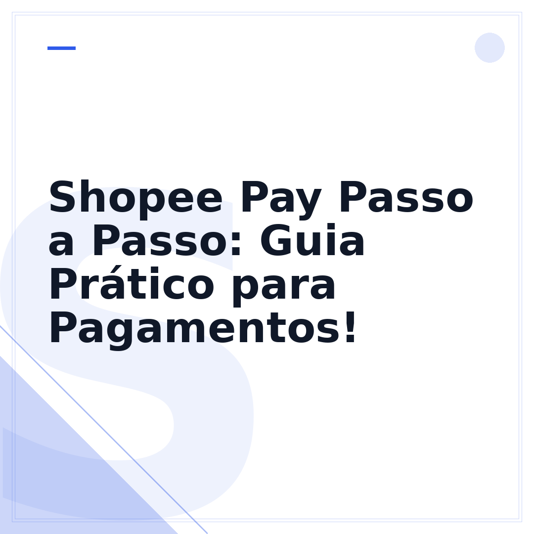 Shopee Pay Passo a Passo: Guia Prático para Pagamentos!