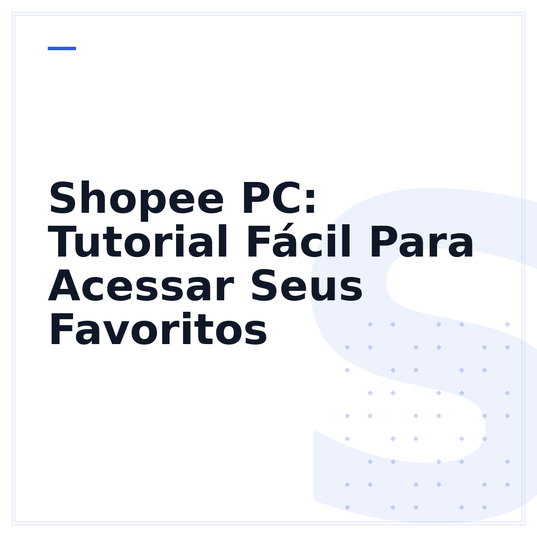 Shopee PC: Tutorial Fácil Para Acessar Seus Favoritos