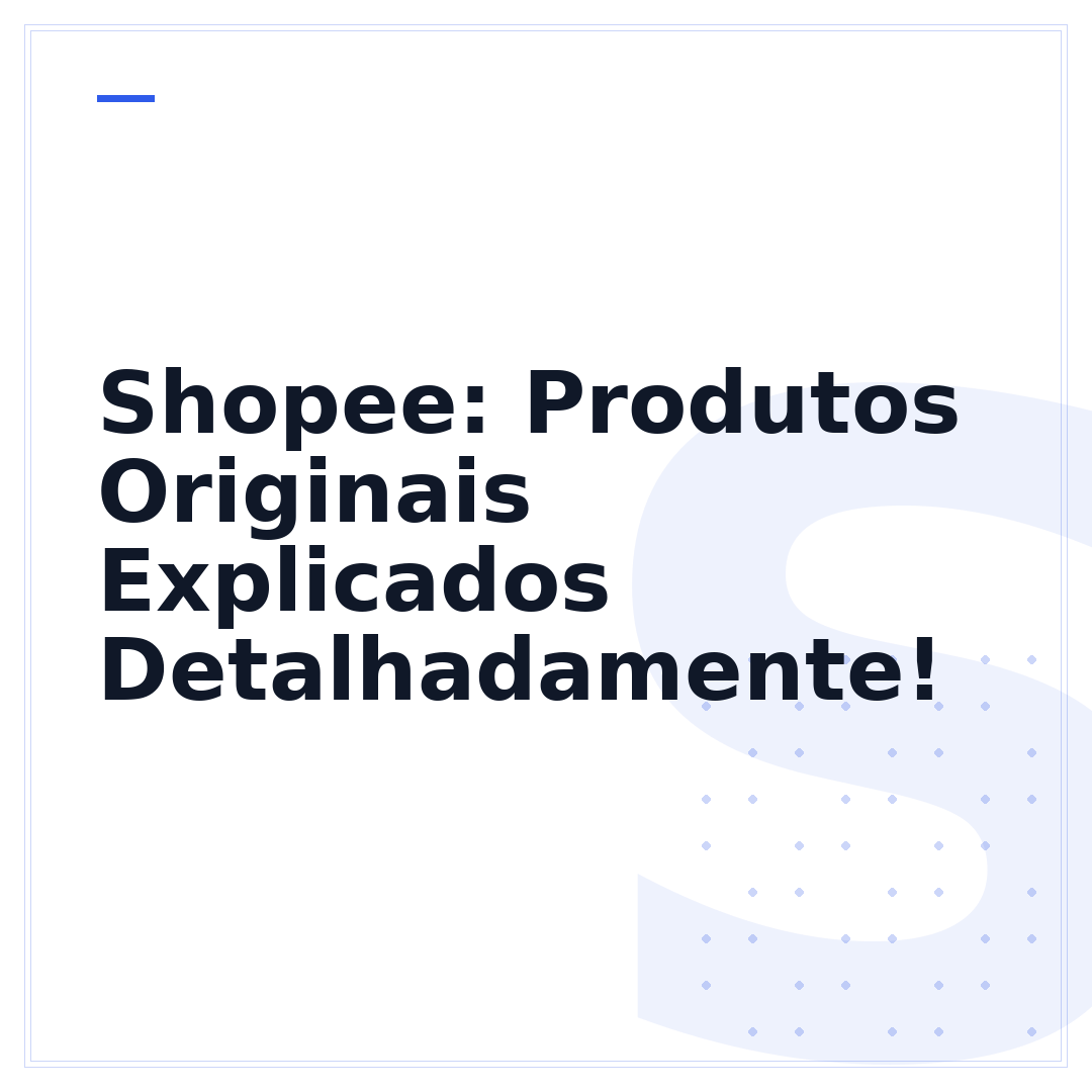 Shopee: Produtos Originais Explicados Detalhadamente!