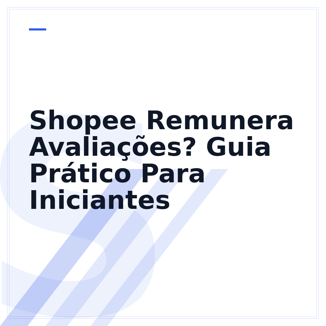 Shopee Remunera Avaliações? Guia Prático Para Iniciantes