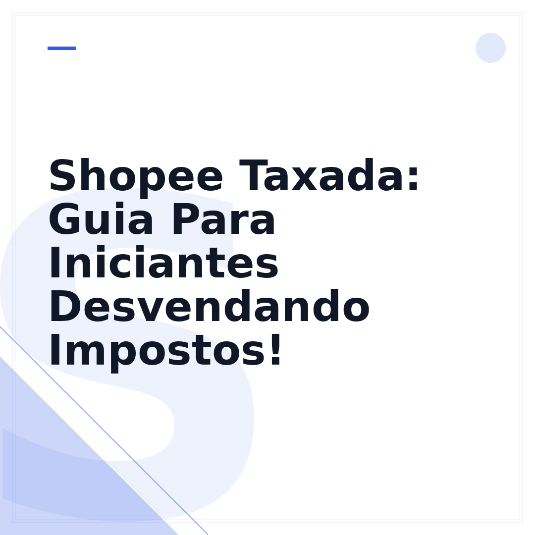 Shopee Taxada: Guia Para Iniciantes Desvendando Impostos!