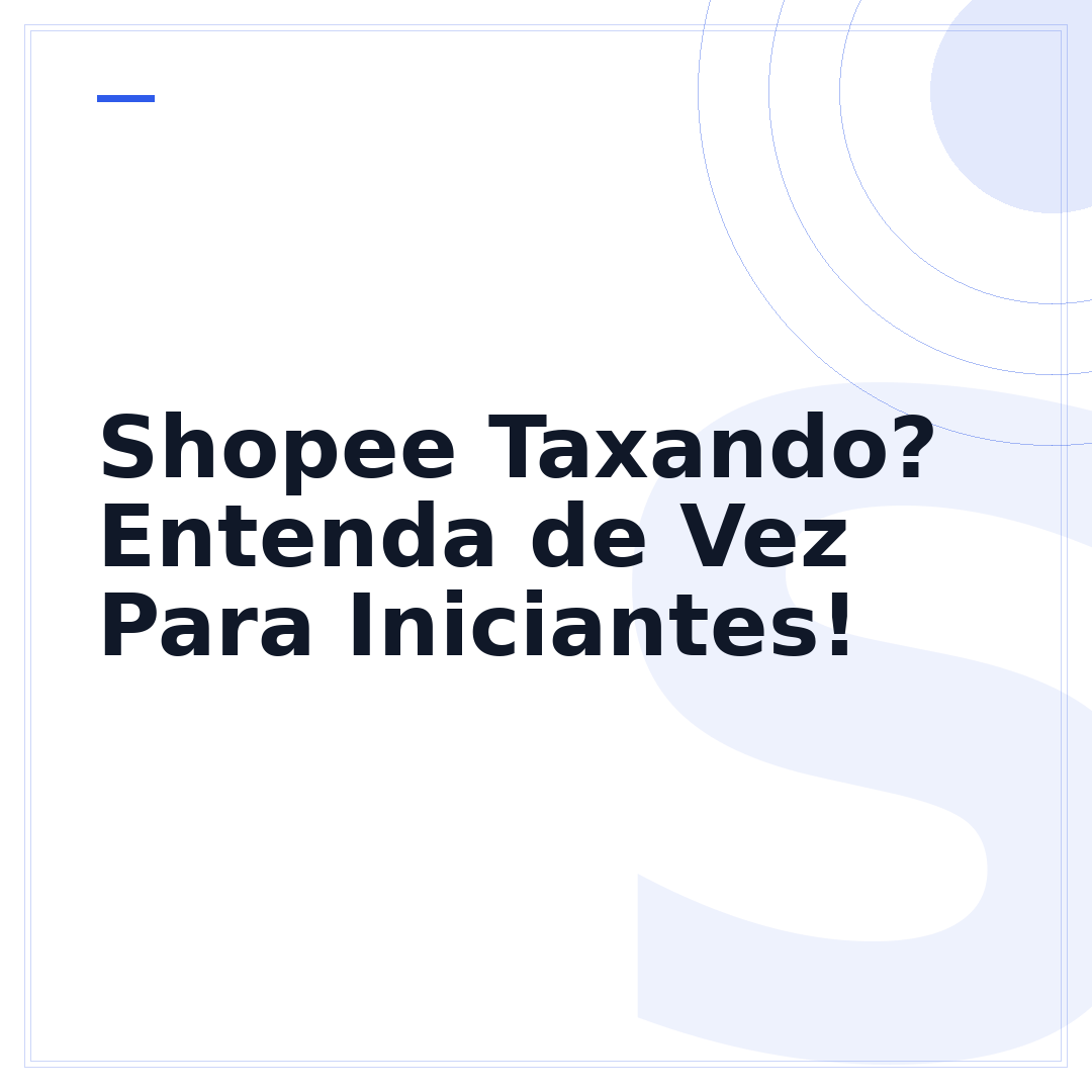 Shopee Taxando? Entenda de Vez Para Iniciantes!