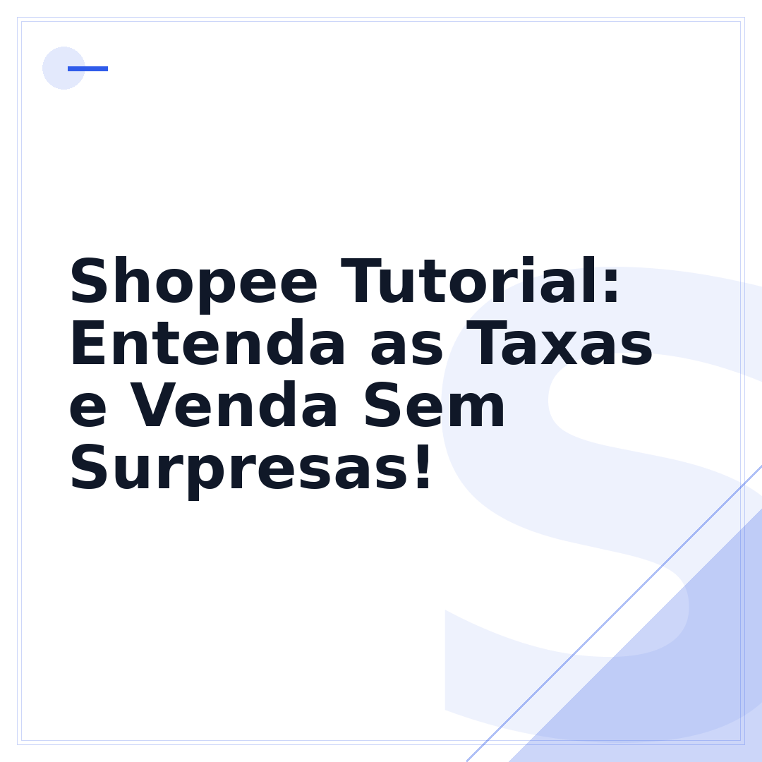 Shopee Tutorial: Entenda as Taxas e Venda Sem Surpresas!