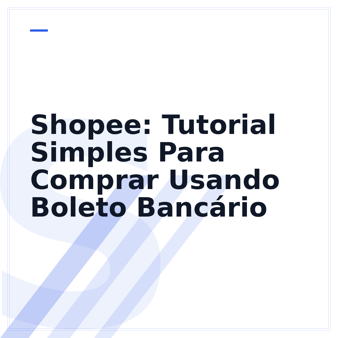 Shopee: Tutorial Simples Para Comprar Usando Boleto Bancário
