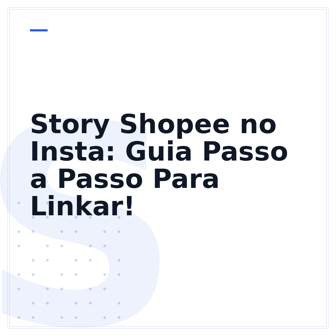 Story Shopee no Insta: Guia Passo a Passo Para Linkar!
