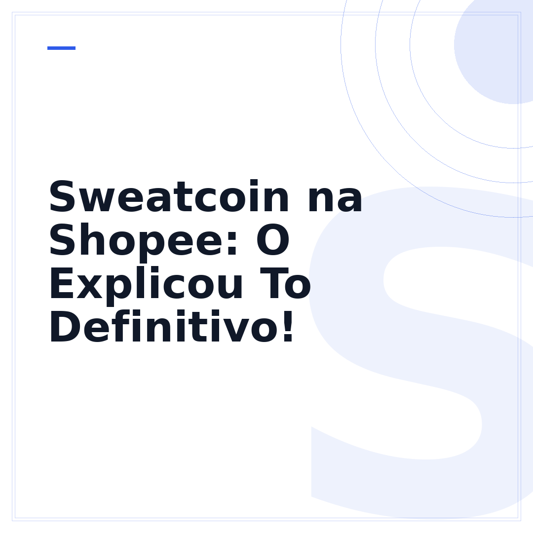 Sweatcoin na Shopee: O Explicou To Definitivo!