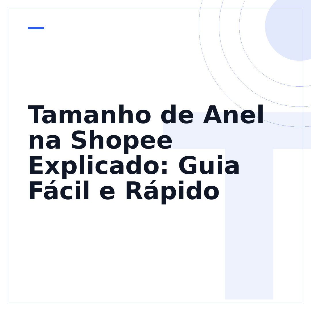 Tamanho de Anel na Shopee Explicado: Guia Fácil e Rápido