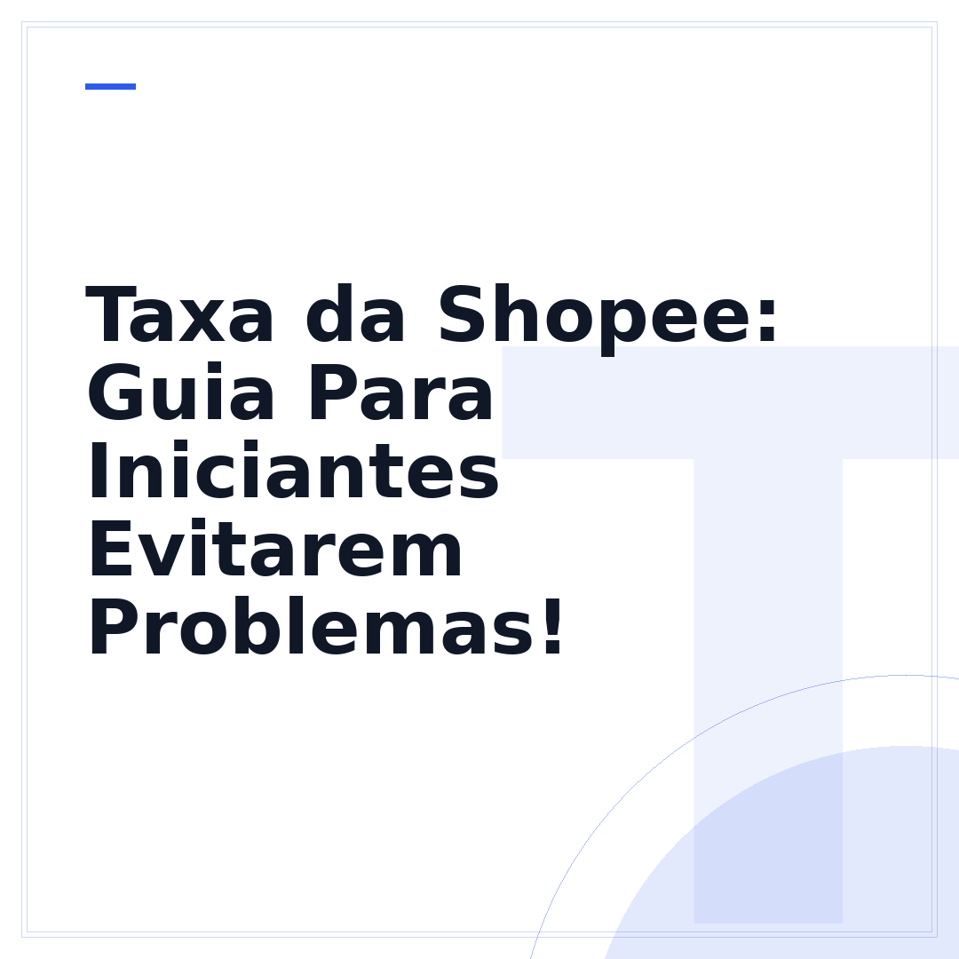 Taxa da Shopee: Guia Para Iniciantes Evitarem Problemas!