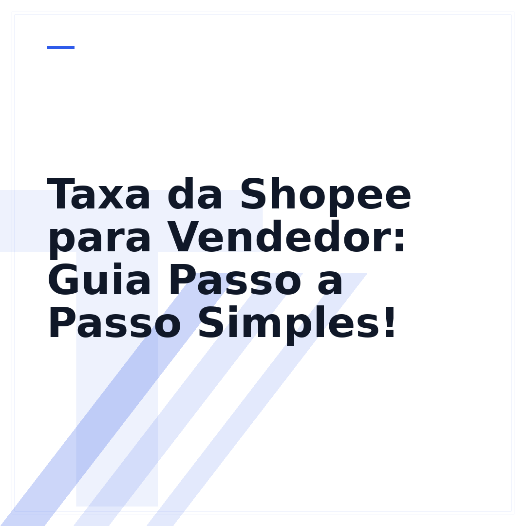Taxa da Shopee para Vendedor: Guia Passo a Passo Simples!
