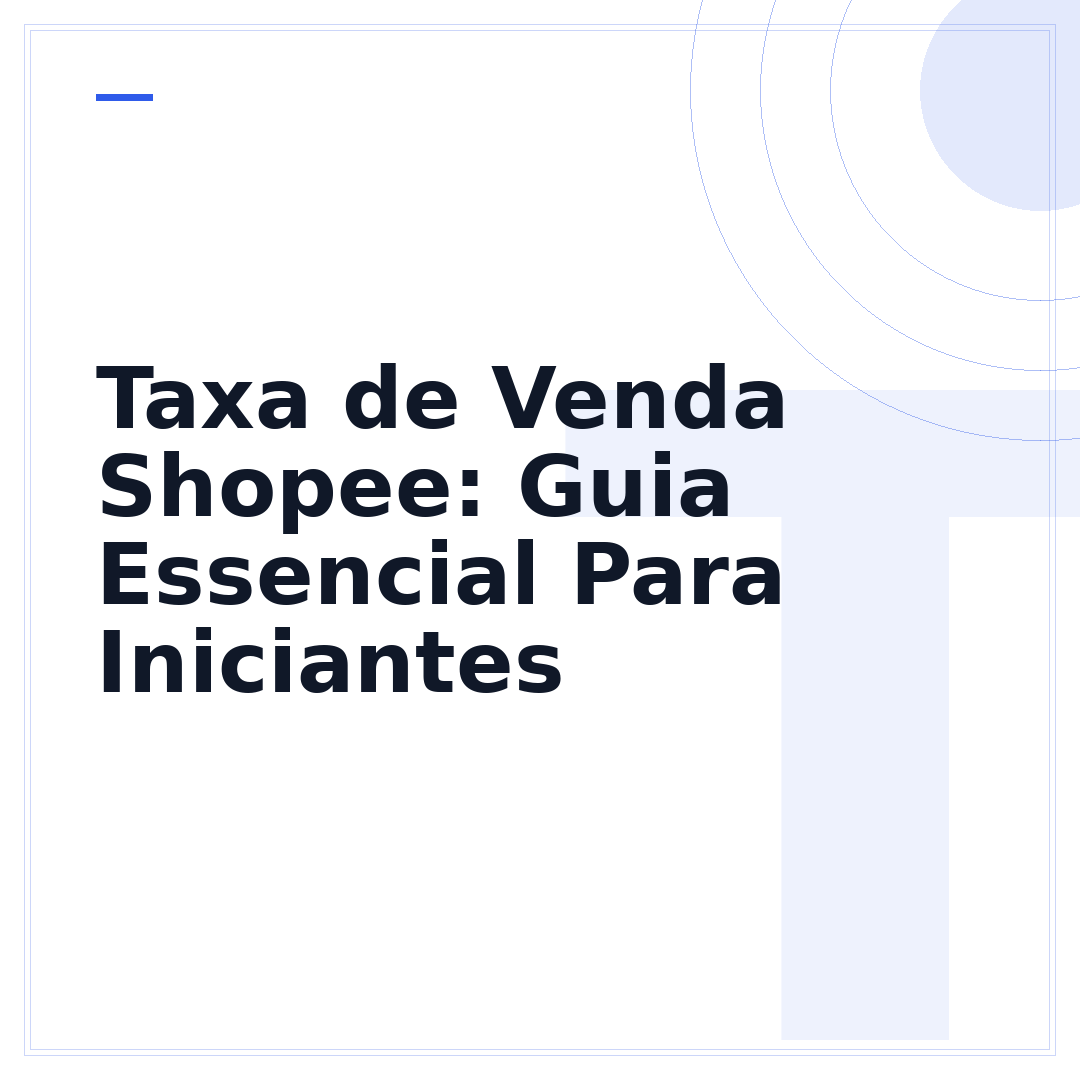 Taxa de Venda Shopee: Guia Essencial Para Iniciantes