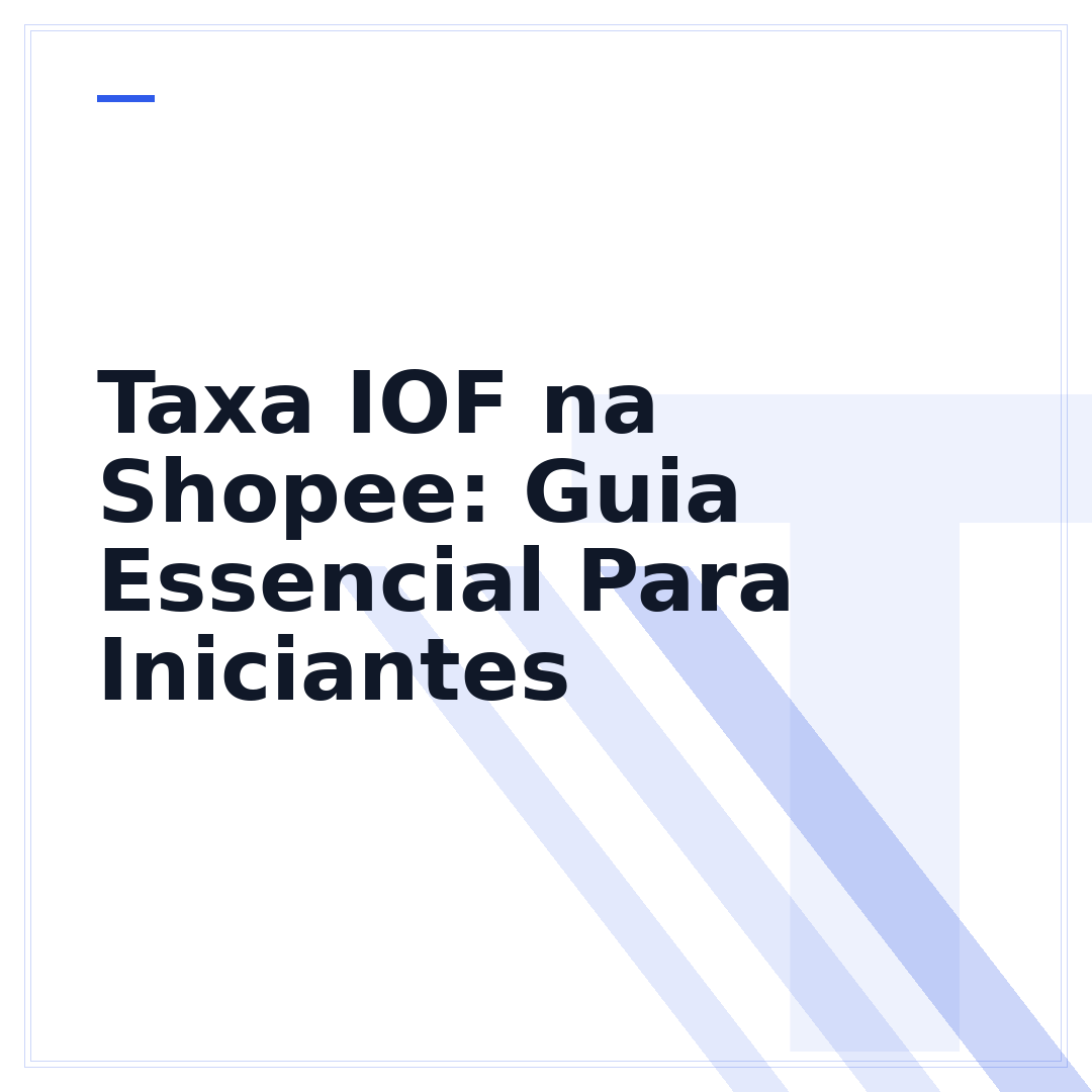 Taxa IOF na Shopee: Guia Essencial Para Iniciantes