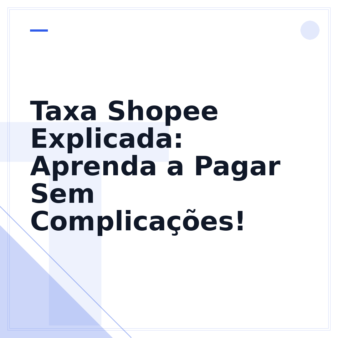 Taxa Shopee Explicada: Aprenda a Pagar Sem Complicações!