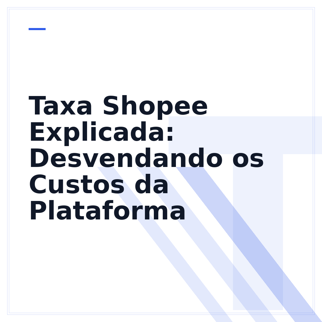 Taxa Shopee Explicada: Desvendando os Custos da Plataforma