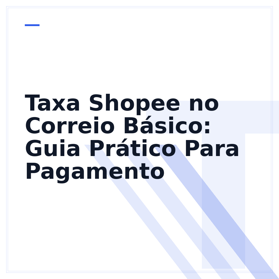 Taxa Shopee no Correio Básico: Guia Prático Para Pagamento